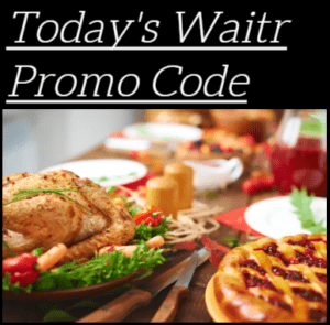 Today's Waitr Promo Code